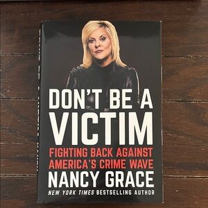 "Don't Be a Victim" Book by Nancy Grace Hardcover - ✨ NEW